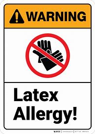 Image result for No Latex Allergy Sign