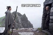 Image result for Get Out of My Lawn Meme