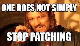 Image result for Patching Meme