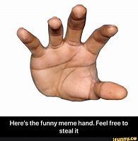 Image result for Hand First Meme