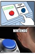 Image result for Nintendo Be Like