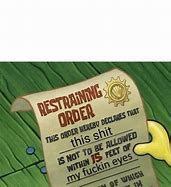 Image result for Restraining Order Meme