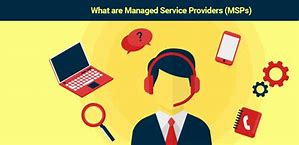Image result for What Is MSP Managed Service Provider