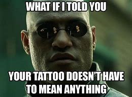 Image result for Fake Tattoo Memes