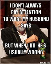 Image result for Mean Husband Meme
