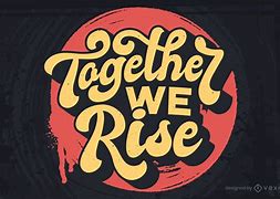 Image result for We Rise Together First