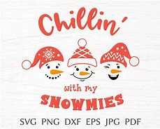 Image result for Chillin with My Snowmies Wording Image