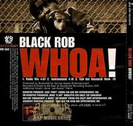 Image result for Black Rob Whoa