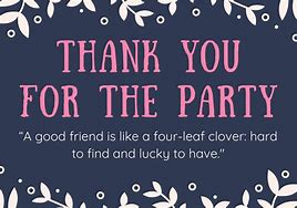 Image result for Thank You Friend Message for a Great Party