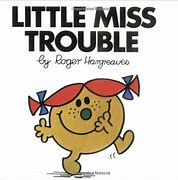 Image result for Little Miss Trouble