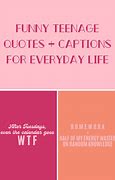 Image result for Awesome Teenage Quotes