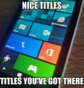 Image result for Windows 10 Phone Meme