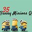 Image result for Funny Minion Quotes Week