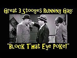 Image result for Three Stooges Eye Poke Block
