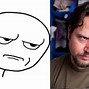 Image result for Rage Face Real Life