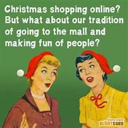 Image result for Funny Christmas Shopping Quotes