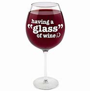 Image result for Biggest Wine Glass