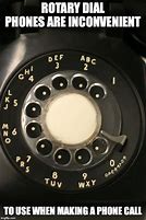 Image result for Rotary Phone Meme
