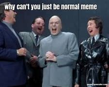 Image result for Normal Person Meme