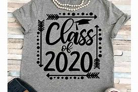 Image result for Class of 2020 Senior Shirt SVG