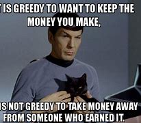 Image result for Captialism Being Greedy Meme