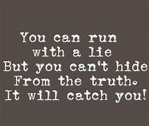 Image result for Lies Caught Up with You Quotes
