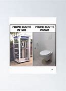 Image result for Phone booth Meme
