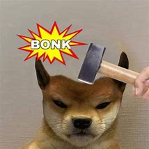 Image result for Bonk Dog Meme
