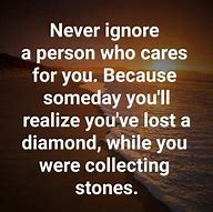 Image result for Sayings About Ignoring a Good Friend