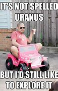 Image result for Uranus Planet Meme