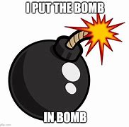 Image result for Bomb Team Funny Meme