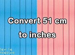 Image result for FT Inches to Cm