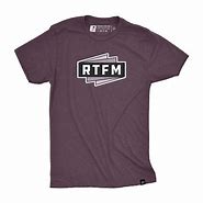 Image result for RTFM T-Shirt