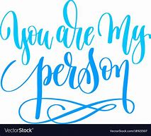 Image result for You Are My Person Scroll Design