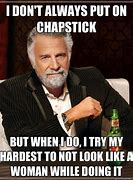 Image result for Big Chapstick Meme