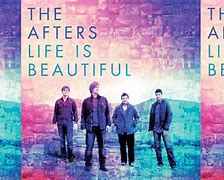 Image result for The Afters Life Is Beautiful