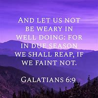 Image result for Scripture Art Galatians 6 9