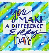 Image result for You Make a Difference Image