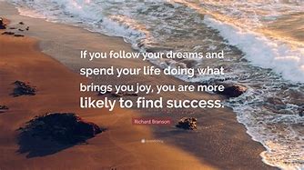 Image result for Quotes About Following Your Dreams