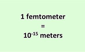 Image result for Femtometro