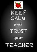 Image result for Keep Calm Teacher Quotes