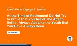Image result for Fun Retirement Quotes