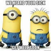 Image result for Minion Get Well