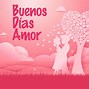 Image result for Buenos Dias MI Amor