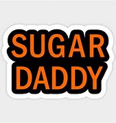 Image result for Sugar Daddy Sign