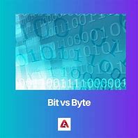 Image result for How Many Bits in a Byte