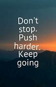Image result for Positive Quotes to Keep Going