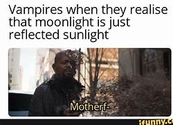 Image result for Vampire Sunlight Meme