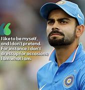 Image result for Virat Kohli Quotes On Cricket