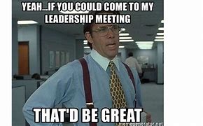 Image result for Bad Leadership Meme